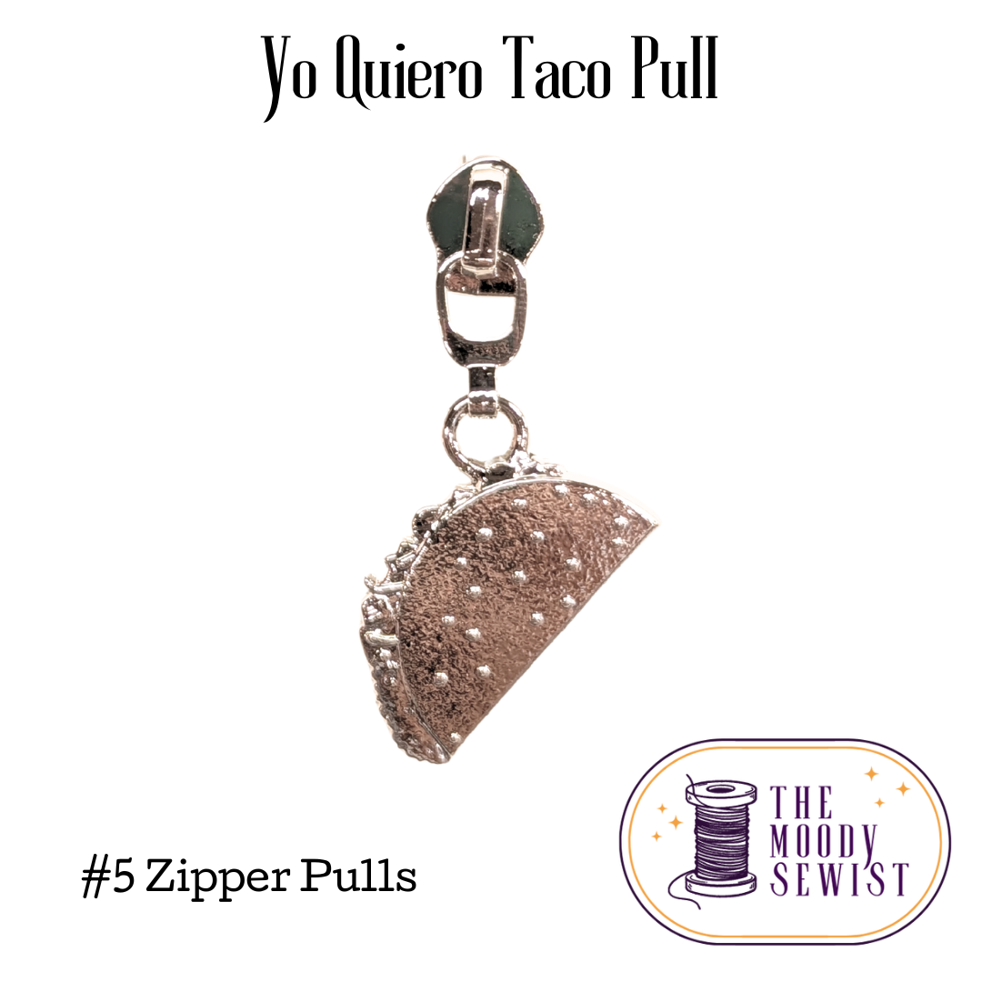 Yo Quiero Taco Pull #5 Zipper Pulls